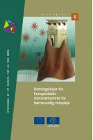  Lignes directrices du Comité des Ministres du Conseil de l'Europe sur une justice adaptée aux enfants (version danoise) 