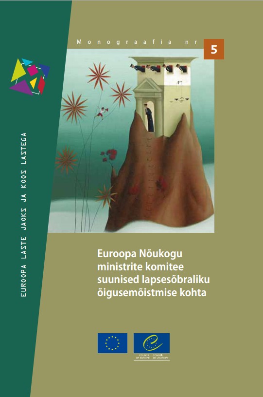 Lignes directrices du Comité des Ministres du Conseil de l'Europe sur une justice adaptée aux enfants (version estonienne) 