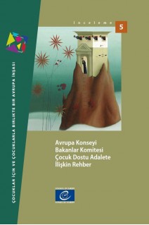 PDF - Guidelines of the Committee of Ministers of the Council of Europe on child-friendly justice (Turkish version)