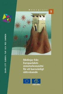 PDF - Guidelines of the Committee of Ministers of the Council of Europe on child-friendly justice (Swedish version)