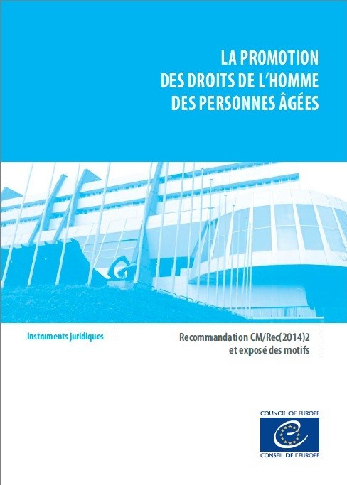 La promotion des droits de l'homme des personnes âgées - Recommandation CM/Rec(2014)2 et exposé des motifs