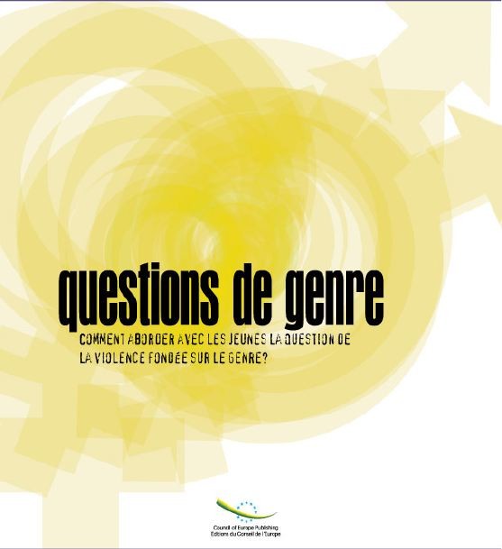 PDF - Questions de genre - Comment aborder avec les jeunes la question de la violence fondée sur le genre ?