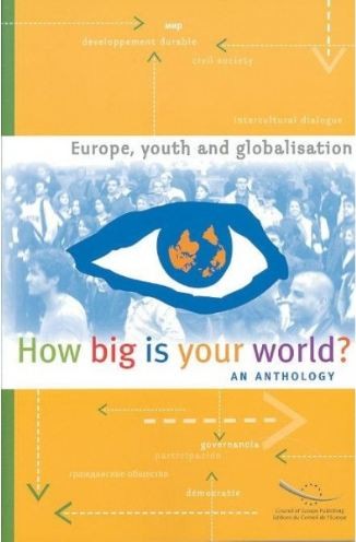 PDF - How big is your world? - Europe, Youth and Globalisation - An anthology