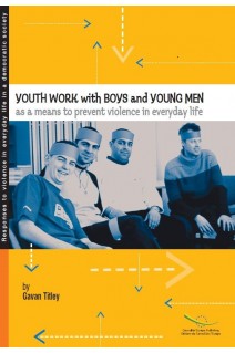 PDF - Youth work with boys and young men as a means to prevent violence in everyday life