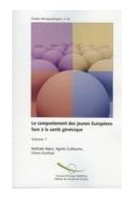 Le comportement des jeunes Européens face à la santé génésique - Volume 1 (Etudes démographiques n° 42)