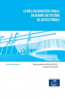 PDF - Le rôle du ministère public en dehors du système de justice pénale - Recommandation CM/Rec(2012)11 et exposé des motifs