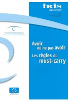 Avoir ou ne pas avoir - Les règles du must-carry