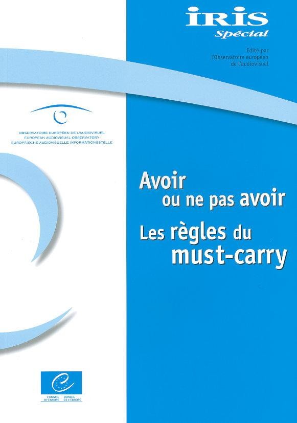 Avoir ou ne pas avoir - Les règles du must-carry