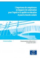 L'importance de compétences en langue(s) de scolarisation pour l'équité et la qualité en éducation et pour la réussite scolaire - Recommandation CM/Rec(2014)5 et exposé des motifs
