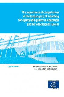 The importance of competences in the language(s) of schooling for equity and quality in education and for educational success - CM/Rec(2014)5 and explanatory memorandum