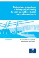 The importance of competences in the language(s) of schooling for equity and quality in education and for educational success - CM/Rec(2014)5 and explanatory memorandum