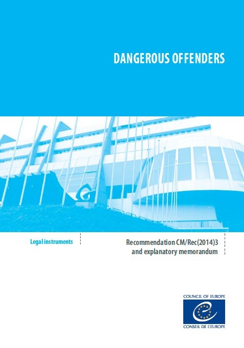 Dangerous offenders - Recommendation CM/Rec(2014)3 and explanatory memorandum
