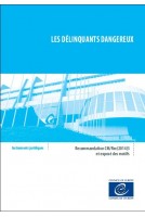 Les délinquants dangereux - Recommandation CM/Rec(2014)3 et exposé des motifs
