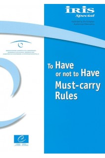 To Have or not to Have - Must-carry Rules