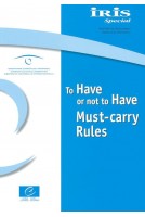 To Have or not to Have - Must-carry Rules