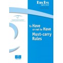 To Have or not to Have - Must-carry Rules