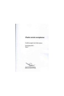 Charte sociale européenne - Comité européen des Droits sociaux - Conclusions XVII-1, tome 1