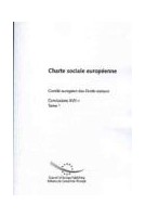 Charte sociale européenne - Comité européen des Droits sociaux - Conclusions XVII-1, tome 1