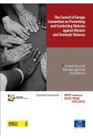 The Council of Europe Convention on Preventing and Combating Violence against Women and Domestic Violence - A tool to end female genital mutilation