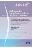Iris plus 2014-4 - L’influence des nouvelles technologies sur le droit d’auteur