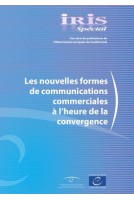 IRIS Special - Les nouvelles formes de communications commerciales à l'heure de la convergence