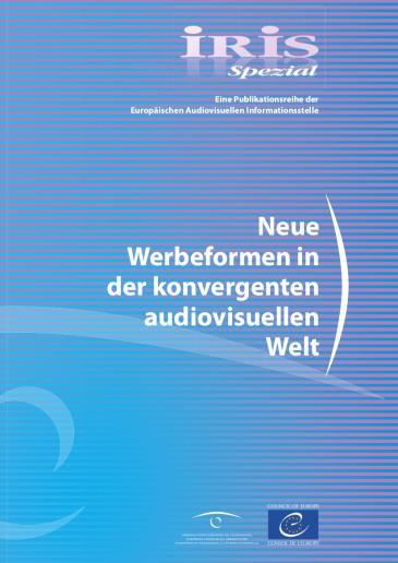 IRIS Spezial - Neue Werbeformen in der konvergenten audiovisuellen Welt
