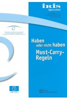 Iris Spezial: Haben oder nicht haben - Must-Carry-Regeln