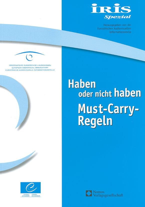 Iris Spezial: Haben oder nicht haben - Must-Carry-Regeln