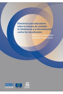PDF - Directrices para educadores sobre la manera de combatir la intolerancia y la discriminación contra los musulmanes - Afrontar la islamofobia mediante la educación