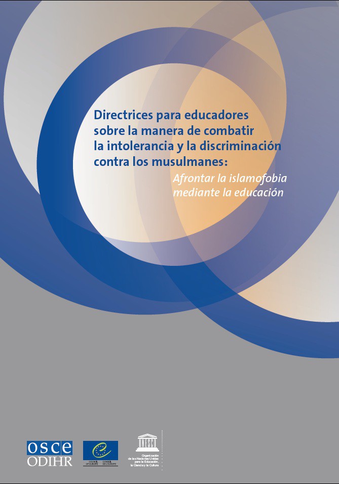 PDF - Directrices para educadores sobre la manera de combatir la intolerancia y la discriminación contra los musulmanes - Afrontar la islamofobia mediante la educación