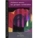 Violence envers les groupes vulnérables