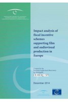 Impact analysis of fiscal incentive schemes supporting film and audiovisual production in Europe