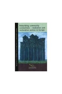 Rebuilding community connections - mediation and restorative justice in Europe