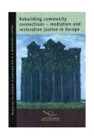 Rebuilding community connections - mediation and restorative justice in Europe