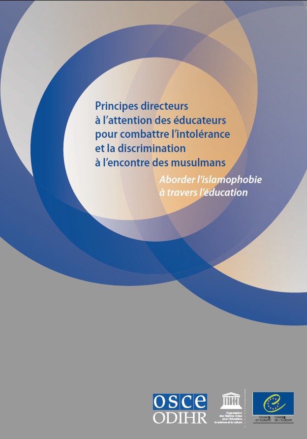 mobi - Principes directeurs à l’attention des éducateurs pour combattre l’intolérance et la discrimination à l’encontre des musulmans - Aborder l’islamophobie à travers l’éducation