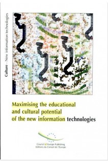 Maximising the educational and cultural potential of the new information technologies