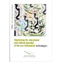Maximising the educational and cultural potential of the new information technologies