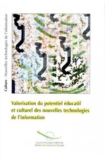 Valorisation du potentiel éducatif et culturel des nouvelles technologies de l'information
