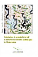 Valorisation du potentiel éducatif et culturel des nouvelles technologies de l'information