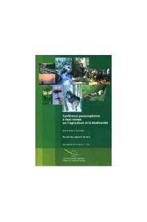 Conférence paneuropéenne à haut niveau sur l'agriculture et la biodiversité - Recueil des rapports de base, Paris, juin 2002 (Sauvegarde de la nature n° 133)