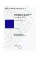 Droits de l'homme et fonctionnement des institutions démocratiques dans des situations d'urgence (Science et technique de la démocratie, n° 17)