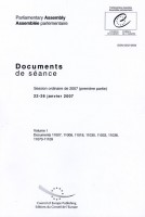 Assemblée Parlementaire - Documents de séance - Session ordinaire de 2007 (première partie), 22-26 janvier 2007, Volume I