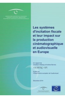 Les systèmes d'incitation fiscale et leur impact sur la production cinématographique et audiovisuelle en Europe