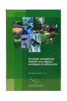 Stratégie européenne relative aux espèces exotiques envahissantes (Sauvegarde de la nature, n°137)