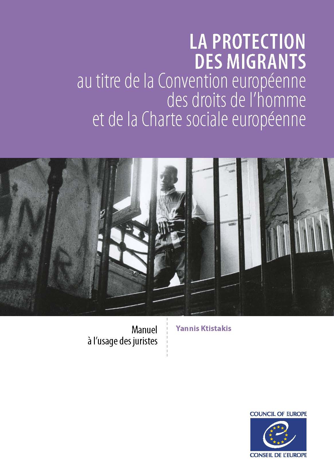 PDF - La protection des migrants au titre de la Convention européenne des droits de l’homme et de la Charte sociale européenne