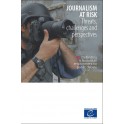 Journalism at risk - Threats, challenges and perspectives
