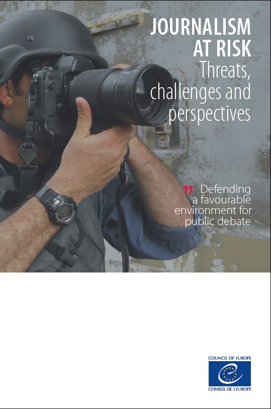Journalism at risk - Threats, challenges and perspectives
