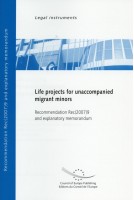 Life projects for unaccompanied migrant minors - Recommendation Rec(2007)9 and explanatory memorandum