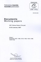 Parliamentary Assembly - Working papers - 2007 Ordinary Session (First part) 22-26 January 2007 - Volume I