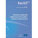 IRIS Spécial - Activités en ligne des médias de service public: mission et ﬁnancement